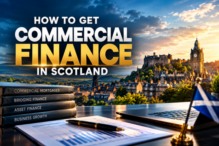 How to Get Commercial Finance in Scotland